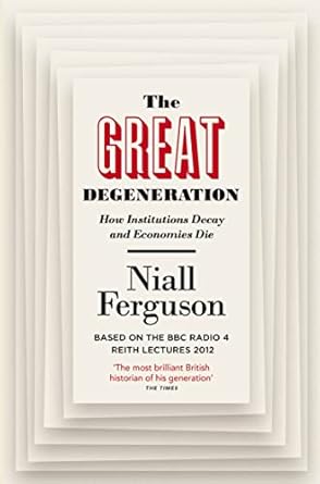 great degeneration 1st edition niall ferguson 0141975237, 978-0141975238