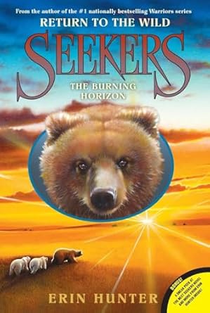 seekers return to the wild #5 the burning horizon 1st edition erin hunter 0061996483, 978-0061996481