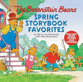 the berenstain bears spring storybook favorites includes 7 stories plus stickers a springtime book for kids