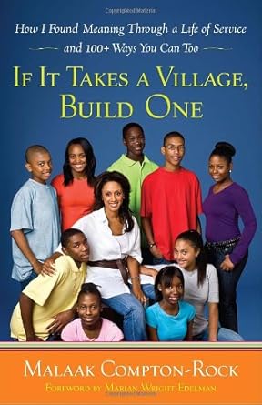if it takes a village build one how i found meaning through a life of service and 100+ ways you can too 1st