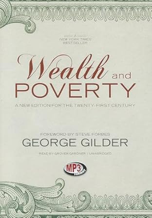 wealth and poverty a   for the twenty first century 1st edition george f gilder ,grover gardner 1470827670,