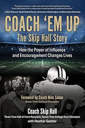 coach em up the skip hall story 1st edition skip merle hall ,heather goetter ,nick saban 1612062377,