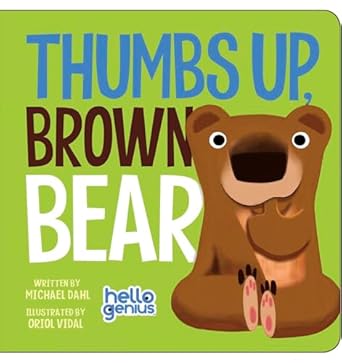 thumbs up brown bear 1st edition michael dahl ,oriol vidal 1479557943, 978-1479557943