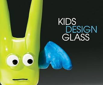kids design glass 1st edition benjamin w cobb ,susan linn ,dale chihuly 0295989378, 978-0295989372