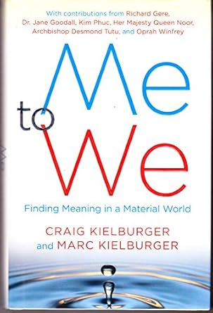me to we finding meaning in a material world 1st edition craig kielburger ,marc kielburger 0743298314,