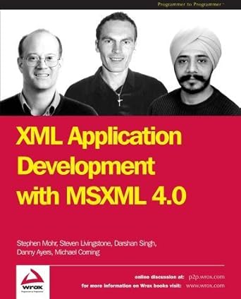 xml application development with msxml 4 0 1st edition danny ayers ,steven livingstone ,stephen mohr ,darshan