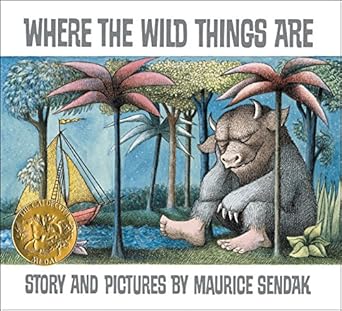 where the wild things are a caldecott medal award winner a beloved classic of childhood wonder mischief and