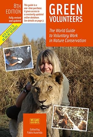 green volunteers the world guide to voluntary work in nature conservation 1st edition fabio ausenda