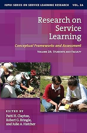 research on service learning conceptual frameworks and assessments volume 2a students and faculty 1st edition