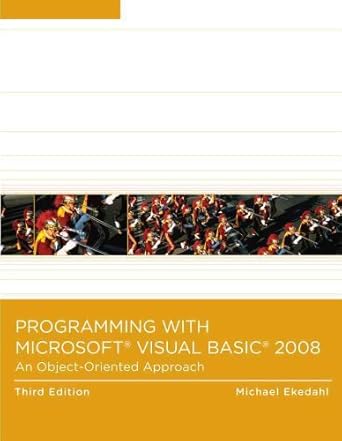 programming with microsoft visual basic 2008 an object oriented approach 1st edition michael ekedahl