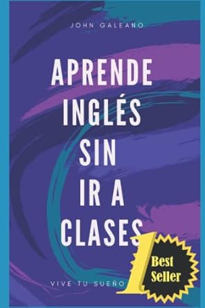 aprende ingles sin ir a clases 1st edition john galeano 1698341431, 978-1698341439
