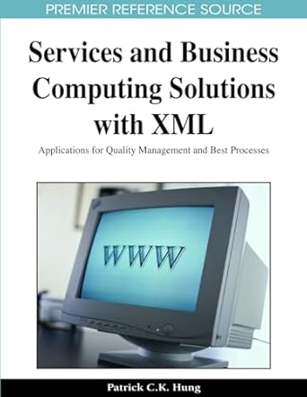 services and business computing solutions with xml applications for quality management and best processes 1st