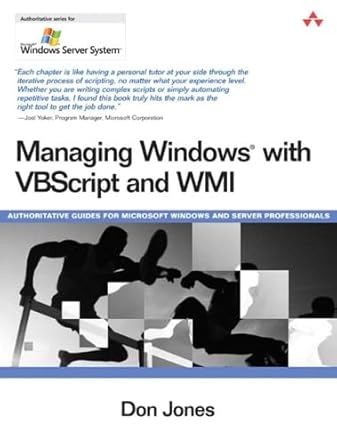 managing windows with vbscript and wmi 1st edition don jones 0321213343, 978-0321213341