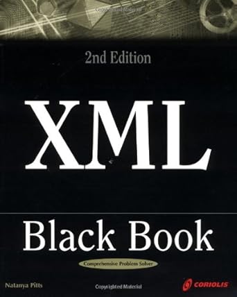 xml black book the complete reference for xml designers and content developers 1st edition natanya pitts ,ed