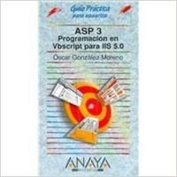 asp 3 programacion en vbscript para iis 5 0/ asp 3 programming in vbscript for iis 5 0 1st edition oscar