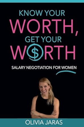 know your worth get your worth salary negotiation for women 1st edition olivia jaras 1540898822,