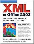xml in office 2003 information sharing with desktop xml 1st edition charles f goldfarb ,priscilla walmsley