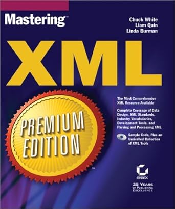 mastering xml 1st edition liam quin 0782128475, 978-0782128475