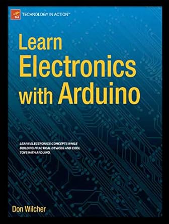 learn electronics with arduino 1st edition don wilcher 1430242663, 978-1430242666