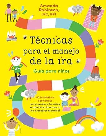tecnicas para el manejo de la ira guia para ninos / anger management skills workbook for kids 40 fabulosas