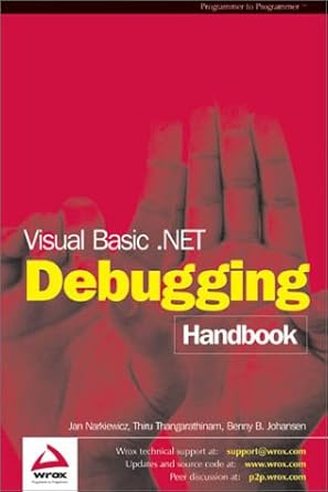 visual basic net debugging handbook 1st edition jan narkiewicz ,thiru thangarathinam 1861007299,