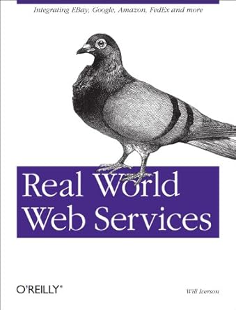 real world web services 1st edition will iverson 059600642x, 978-0596006426