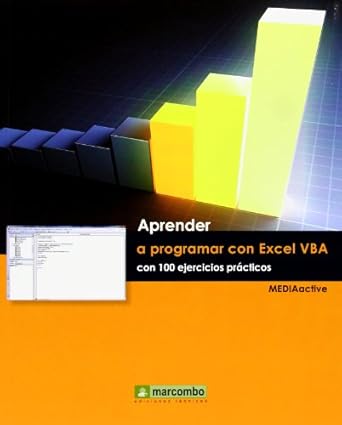 aprender a programar con excel vba con 100 ejercicios practico 1st edition mediaactive 8426719023,