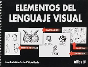 elementos de lenguaje visual/ elements of visual language 1st edition jose luis marin de l'hotellerie