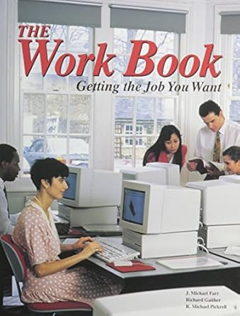 the work book getting the job you want 1st edition mcgraw hill 0026684519, 978-0026684514
