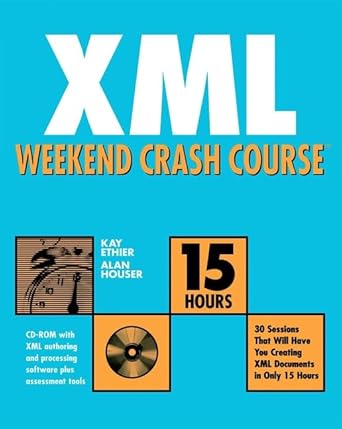 xml weekend crash course 1st edition kay ethier ,alan houser 0764547593, 978-0764547591