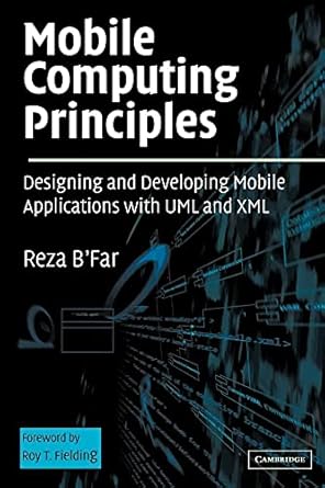 mobile computing principles designing and developing mobile applications with uml and xml 1st edition reza