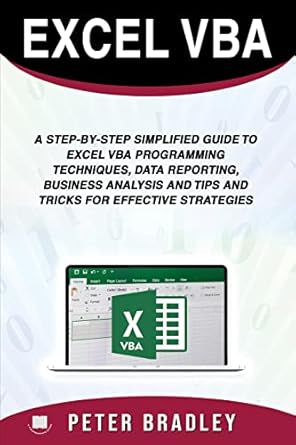 excel vba a step by step simplified guide to excel vba programming techniques data reporting business