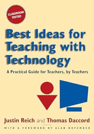 best ideas for teaching with technology 1st edition justin reich ,thomas daccord 0765621320, 978-0765621320