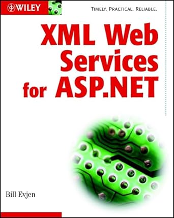 xml web services for asp net 1st edition bill evjen 0764548298, 978-0764548291