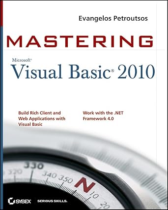 mastering microsoft visual basic 2010 1st edition evangelos petroutsos 0470532874, 978-0470532874