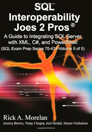 sql interoperability joes 2 pros a guide to integrating sql server with xml c# and powershell 1st edition