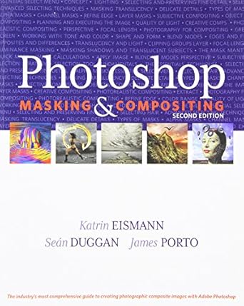 photoshop masking and compositing 1st edition katrin eismann ,sean duggan ,james porto 0321701003,