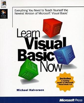 learn visual basic now everything you need to teach yourself the newest version of microsoft visual basic 1st