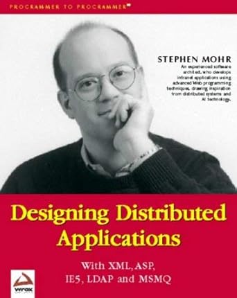 designing distributed applications with xml asp ie5 ldap and msmq 1st edition stephen t mohr 1861002270,