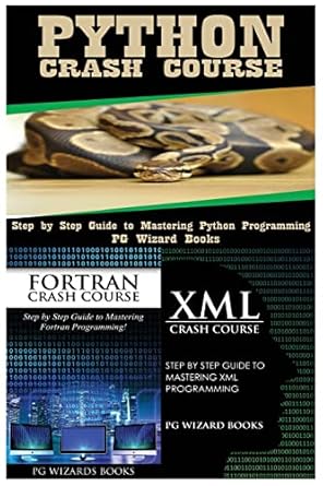 python crash course + fortran crash course + xml crash course 1st edition pg wizard books 1545184836,