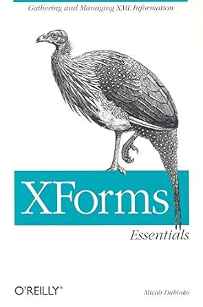 xforms essentials 1st edition micah dubinko 0596003692, 978-0596003692