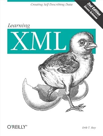 learning xml 1st edition erik t ray 0596004206, 978-0596004200