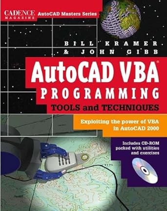 autocad vba programming tools and techniques exploiting the power of vba in autocad 2000 1st edition john