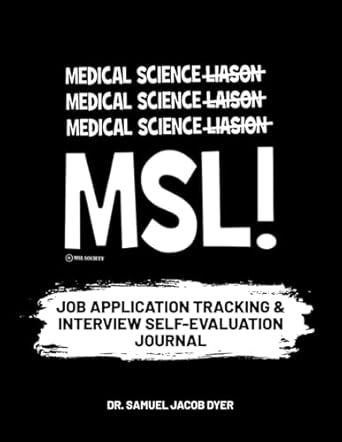 medical science liaison job application tracking and interview self evaluation journal 1st edition dr samuel