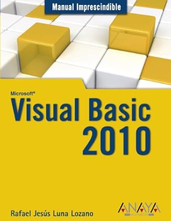 visual basic 2010 1st edition rafael jesus luna lozano 8441528047, 978-8441528048