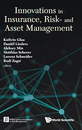 innovations in insurance risk and asset management 1st edition kathrin glau ,daniel linders ,aleksey min