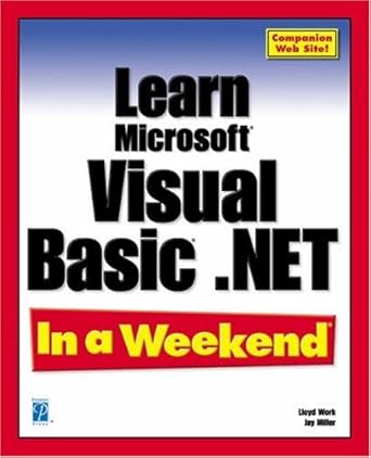 learn microsoft visual basic net in a weekend 1st edition lloyd work ,jay miller 1931841950, 978-1931841955