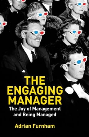 the engaging manager the joy of management and being managed 1st edition a furnham 1137273860, 978-1137273864