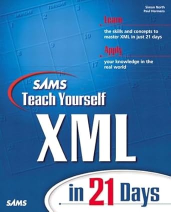 sams teach yourself xml in 21 days 1st edition simon north 1575213966, 978-1575213965