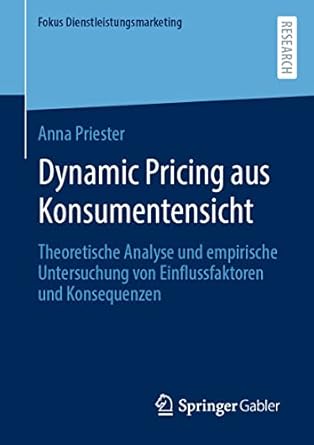 dynamic pricing aus konsumentensicht theoretische analyse und empirische untersuchung von einflussfaktoren